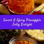 Sweet & Spicy Pineapple Jelly Recipe