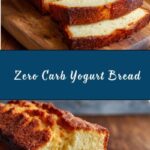 Zero Carb Yogurt Bread Recipe