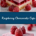 No-Bake Raspberry Cheesecake Cups Recipe