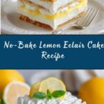 No-Bake Lemon Eclair Cake Recipe