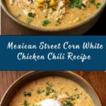 Mexican Street Corn White Chicken Chili Recipe