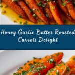 Honey Garlic Butter Roasted Carrots Recipe