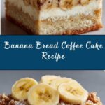 Banana Bread Coffee Cake Recipe