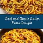 Creamy Beef and Garlic Butter Pasta Recipe