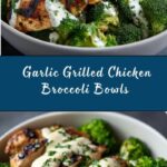 Grilled Chicken Broccoli Bowls with Creamy Garlic Sauce Recipe