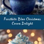 Frostbite Blue Christmas Cocoa Recipe