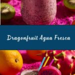 Dragonfruit Agua Fresca Recipe