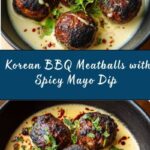 Korean BBQ Meatballs with Spicy Mayo Dip Recipe