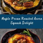 Maple Pecan Roasted Acorn Squash Recipe