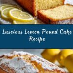 Old-Fashioned Lemon Pound Cake Recipe