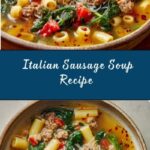 Italian Sausage Soup with Spinach and Pasta Recipe