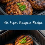 Air Fryer Burgers Recipe