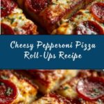 Cheesy Pepperoni Pizza Roll-Ups Recipe