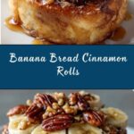 Banana Bread Cinnamon Rolls Recipe