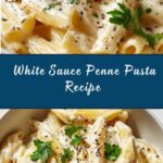 White Sauce Penne Pasta Recipe