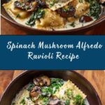 Spinach Mushroom Alfredo Ravioli Recipe