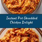 Instant Pot Shredded Chicken Recipe
