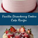 Vanilla Strawberry Ombre Cake Recipe