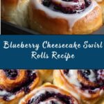 Blueberry Cheesecake Swirl Rolls Recipe