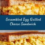 Scrambled Egg Grilled Cheese Sandwich Recipe