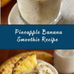 Pineapple and Banana Smoothie Recipe