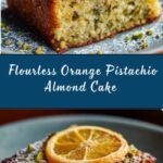 Flourless Orange, Pistachio, and Almond Cake Recipe