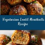 Vegetarian Lentil Meatballs Recipe