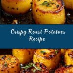 Crispy Roast Potatoes Recipe
