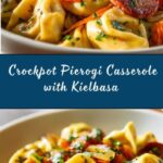 Crockpot Pierogi Casserole with Kielbasa Recipe