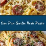 One Pan Garlic and Herb Pasta Recipe