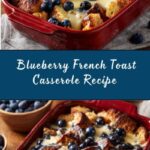 Blueberry French Toast Casserole Delight Recipe