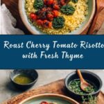 Roast Cherry Tomato and Thyme Risotto with Basil Pesto Recipe