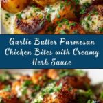 Garlic Butter Parmesan Chicken Bites with Creamy Herb Sauce Recipe