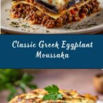 Classic Greek Eggplant Moussaka Recipe