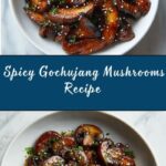 Gochujang Mushrooms Recipe