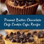 Peanut Butter Chocolate Chip Cookie Cups Recipe