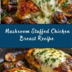 Healthy Mushroom Stuffed Chicken Breast Recipe