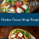 Chicken Caesar Wrap Recipe
