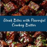 Steak Bites with Cowboy Butter Recipe