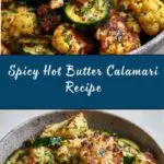 Hot Butter Calamari Recipe