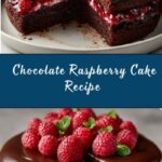 Decadent Chocolate Cake with Fresh Raspberry Bliss Recipe