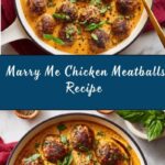 Creamy Marry Me Chicken Meatballs Recipe