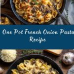 One Pot French Onion Pasta Recipe